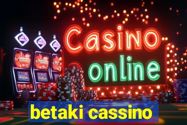 betaki cassino